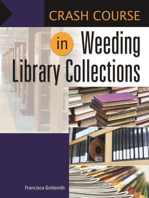 Title details for Crash Course in Weeding Library Collections by Francisca Goldsmith - Available